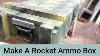 Make A Wooden Rocket Ammo Box For Storage